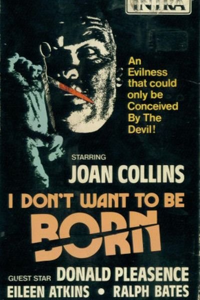 I Don’t Want to be Born poster