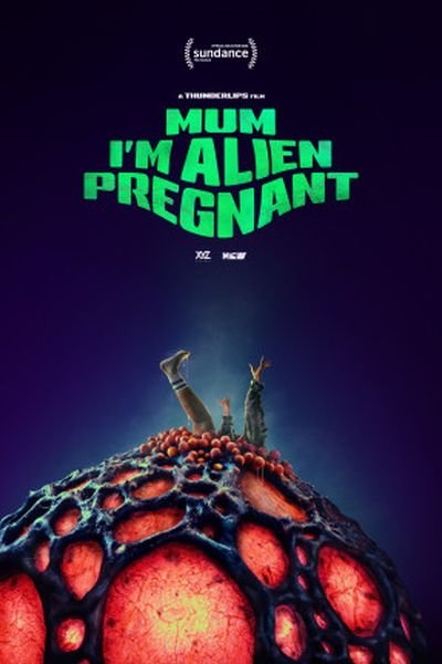 Mum, I’m Alien Pregnant poster