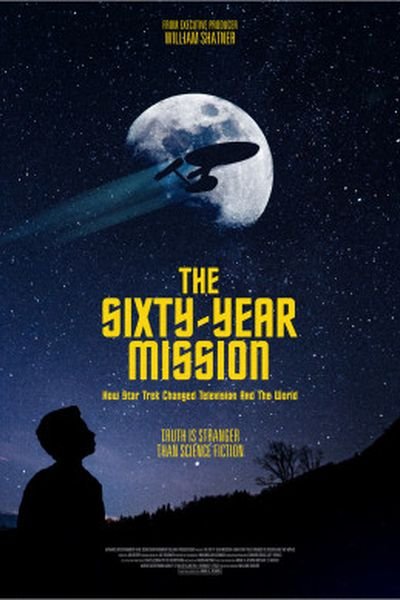 The Sixty-Year Mission: How Star Trek Changed Television And The World poster