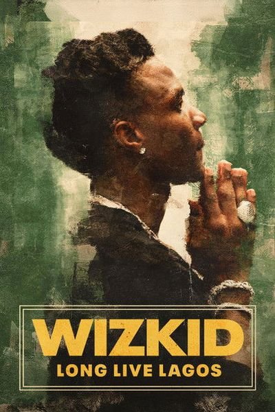 Wizkid: Long Live Lagos poster